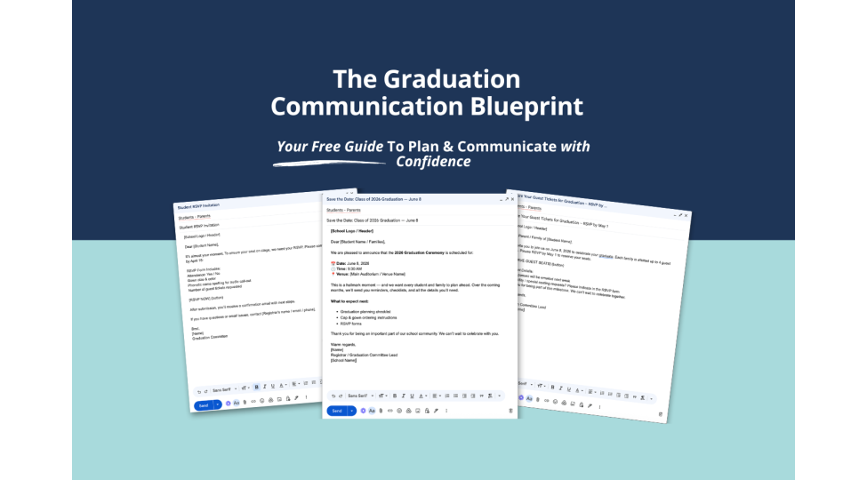 The Complete Graduation Communication Blueprint for Schools: How to Inform, Inspire, and Celebrate With Confidence